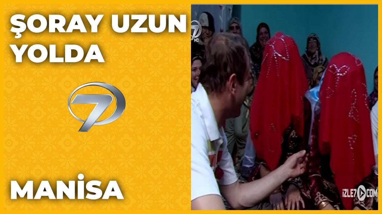 Manisa ( İkizler Düğünü ) - Şoray Uzun Yolda