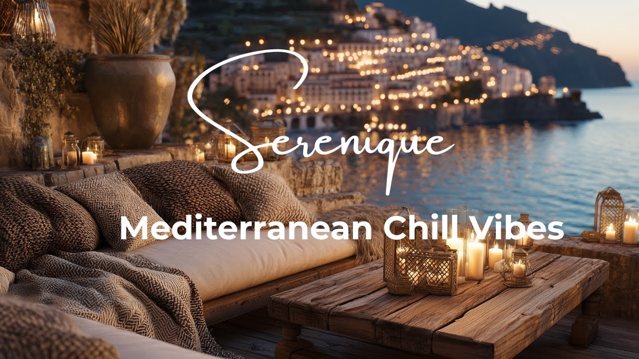 Mediterranean Chill Out Music for Relaxing Evenings