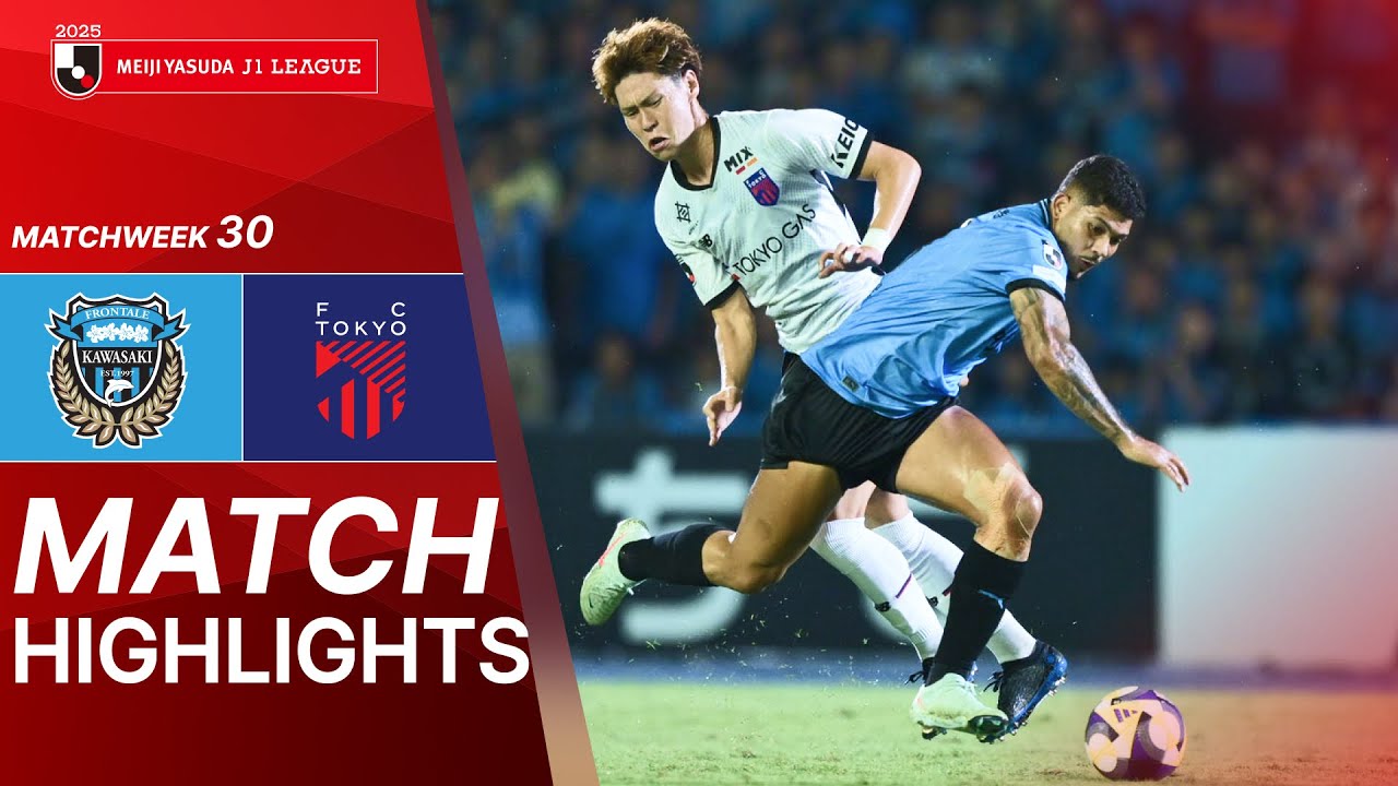 Kawasaki Frontale vs. FC TOKYO - Game Highlights | 2025 J1 LEAGUE | MW30
