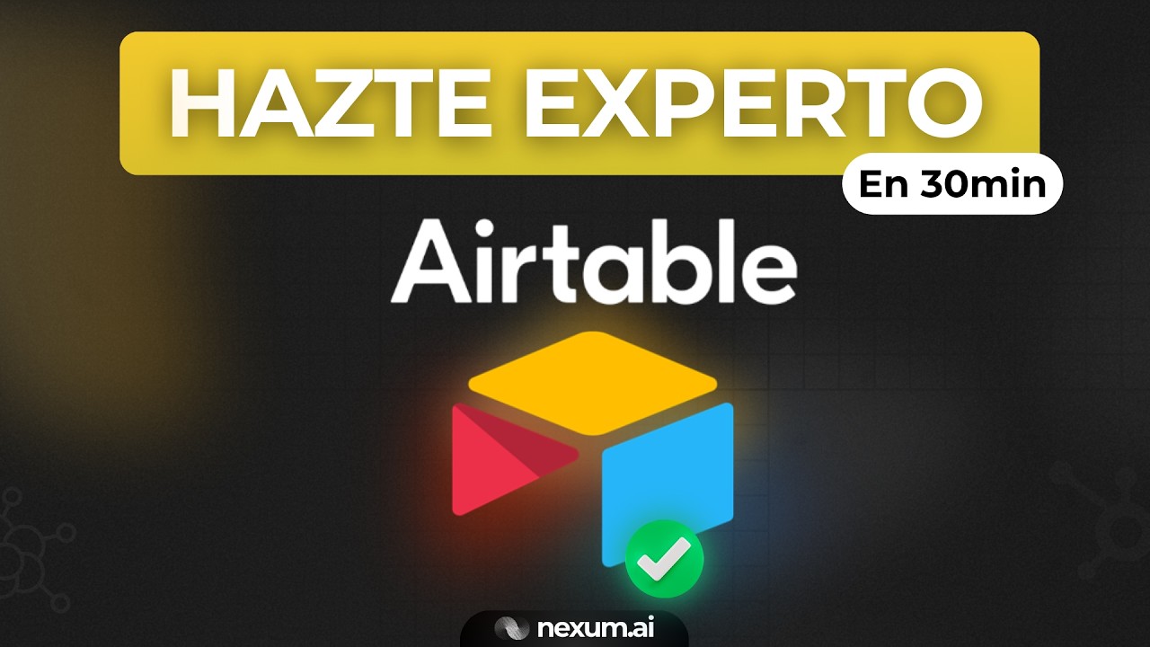 Curso Completo de AIRTABLE 2025 | Hazte Experto en 30 min