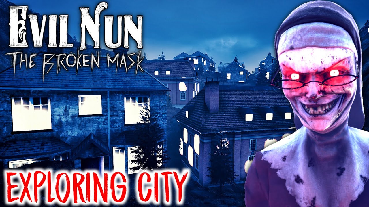 Evil Nun The Broken Mask - ИССЛЕДУЕМ ТАЙНЫ ГОРОДА 😃 (English Video)