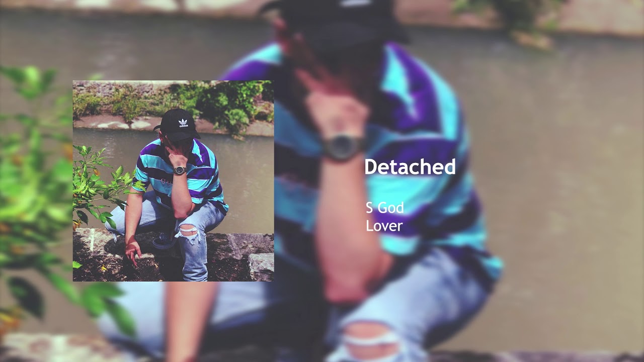 S God - Detached (prod. Jerumy)