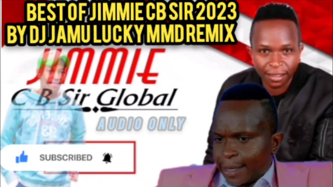 THE BEST ONE MIX OF JIMMIE CB SIR SONGS {HITI}BY DJ JAMU LUCKY MMD REMIX.Mp3