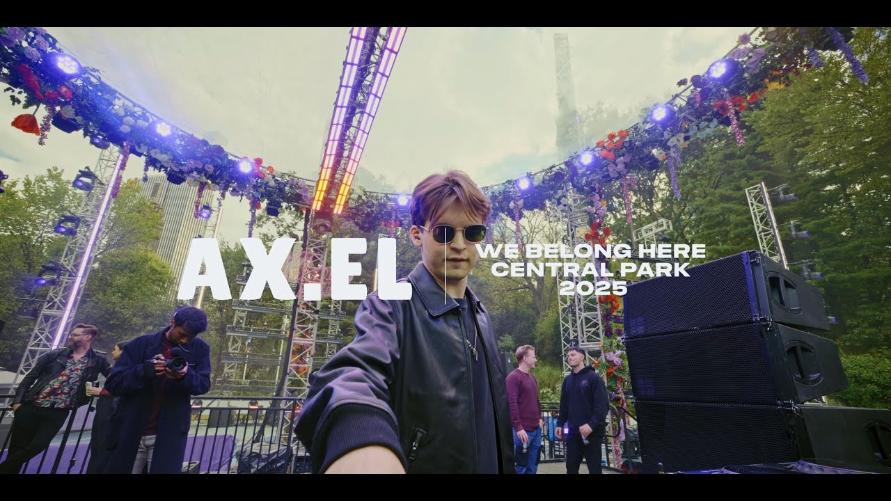 AX.EL | We Belong Here | Central Park 2025