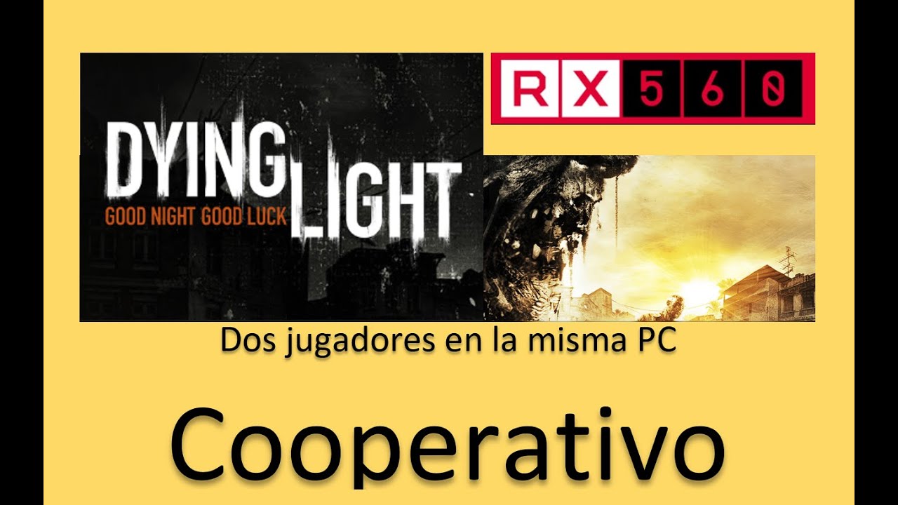 Dying Light - Cooperativo - Nucleus Co-op - RX560