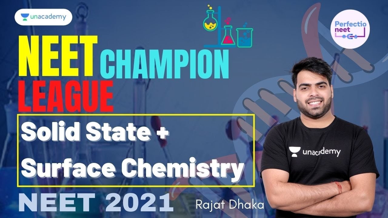 Solid State + Surface Chemistry | NEET 2021/2022 | NEET Champion League | Rajat Dhaka