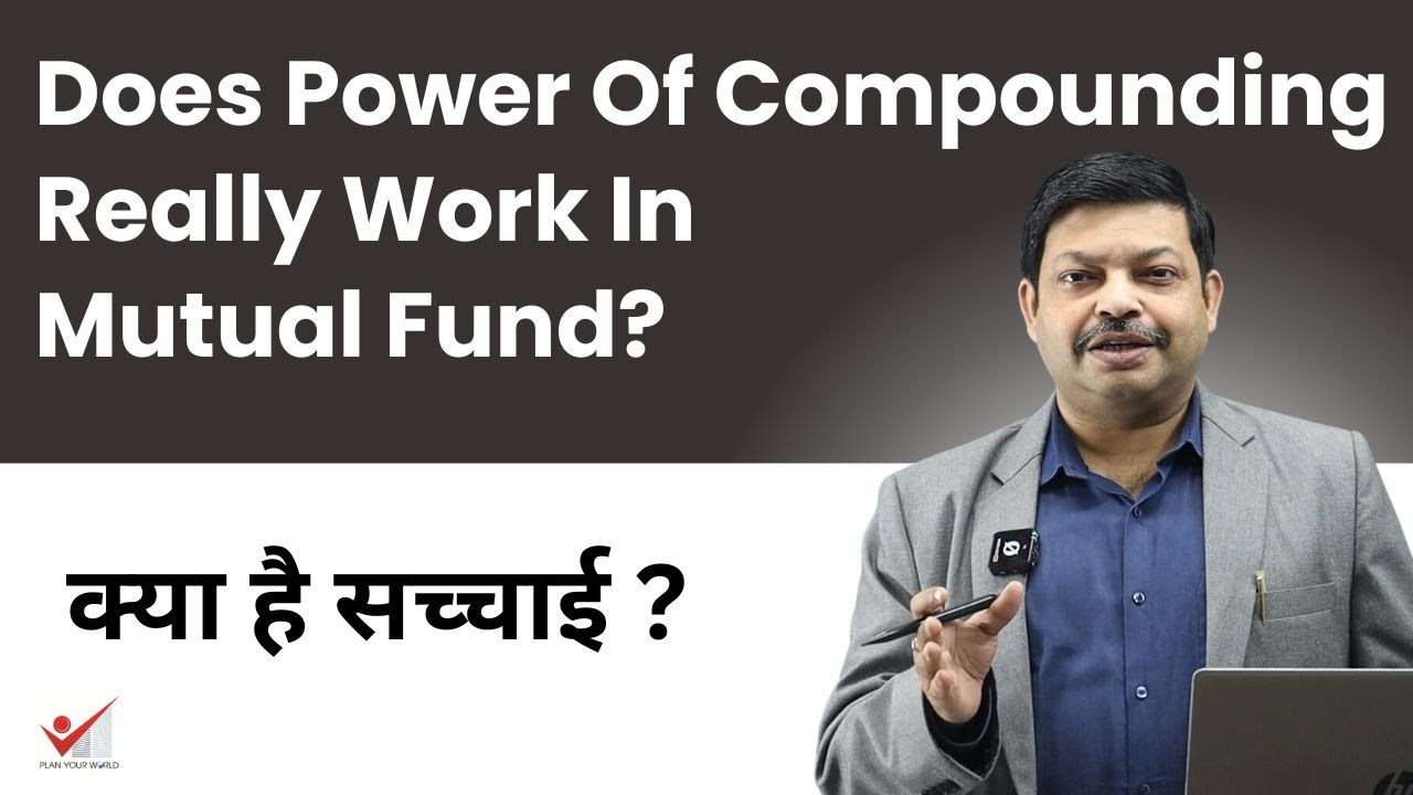 Does Power Of Compounding Really Work In Mutual Fund?