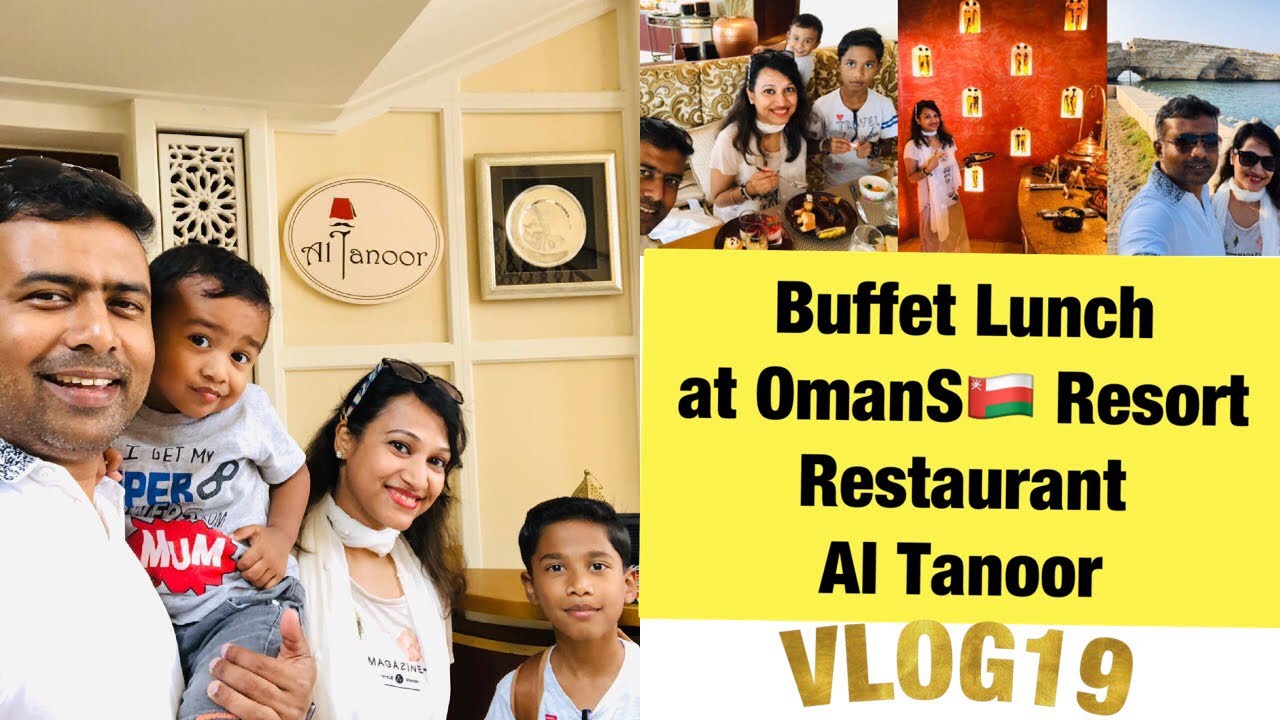 Buffet Lunch @AlTanoor Shangri la Barr Al Jissah Resort &Spa #OmanResorts #omanrestaurant #vlog19