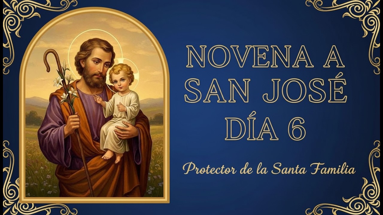 Novena a San José Día 6: Consuelo en la Prueba, 2026