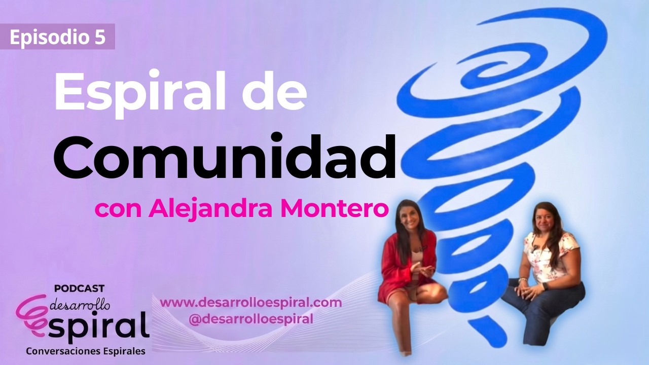5. Espiral de Comunidad con Alejandra Montero