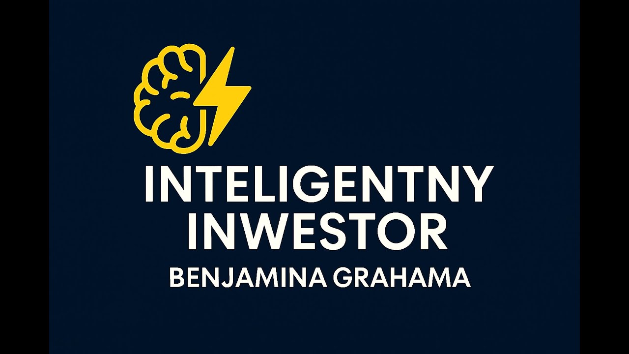 Czego uczy nas Inteligentny inwestor Benjamina Grahama?