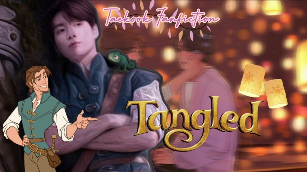 Taekook FF •|TANGLED|•《Oneshot》
