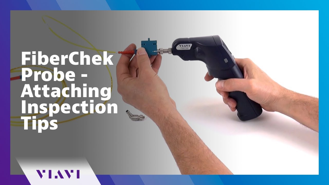 FiberChek Probe - Attaching Inspection Tips