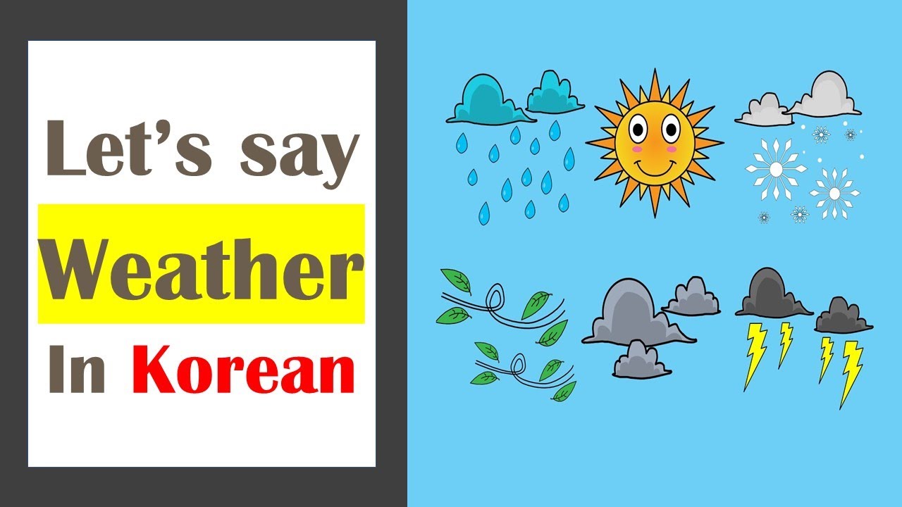 Weather in Korean ☀️🌤🌧❄️🌈 🇰🇷