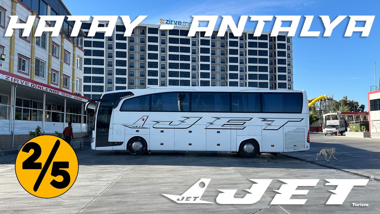#415 JET TURİZM / HATAY - ANTALYA OTOBÜS YOLCULUĞU 2.BÖLÜM
