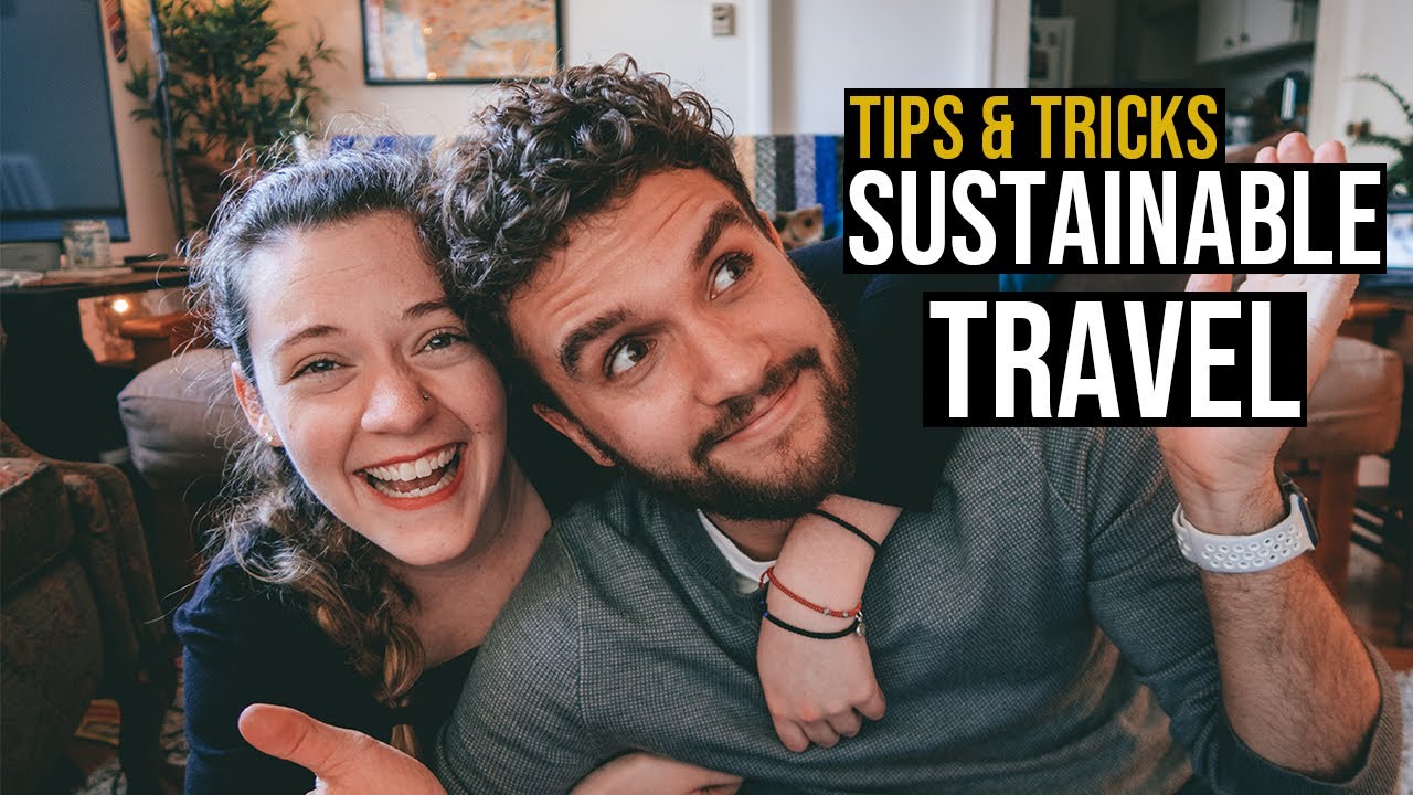 How to Travel More Sustainably | Top Sustainable Travel Tips