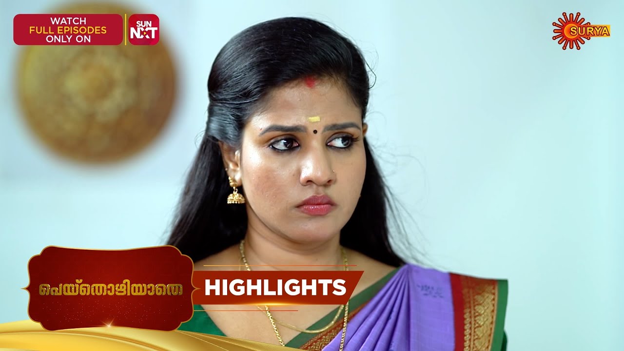 Peythozhiyathe - Highlights of the day | 06 Mar 2026 | Malayalam Serial | Surya TV