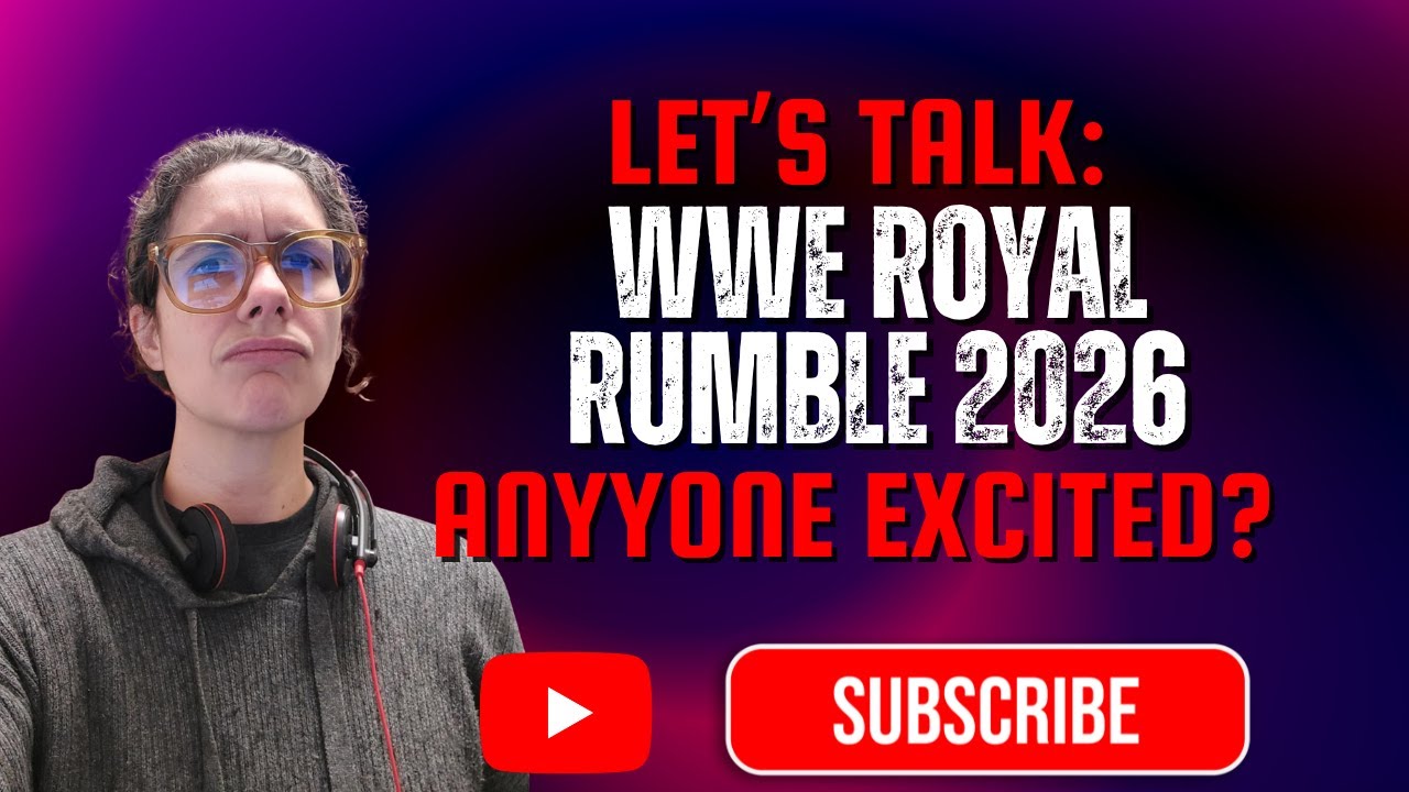 Let's Talk: WWE Royal Rumble 2026.  Anyone excited?