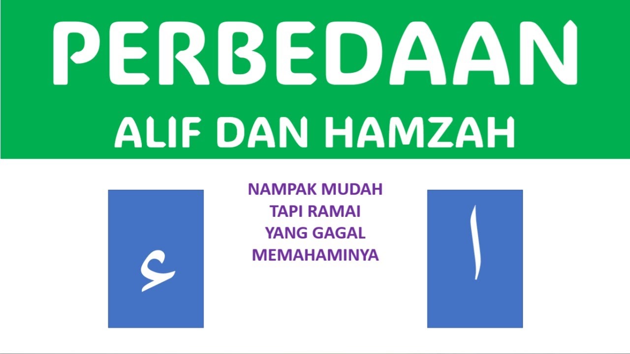 JANGAN KELIRU!!! PERBEDAAN ALIF DAN HAMZAH