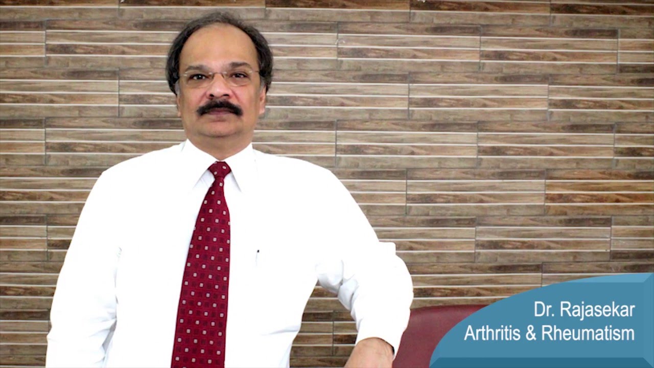 Dr  Rajasekar - Arthritis & Rheumatism