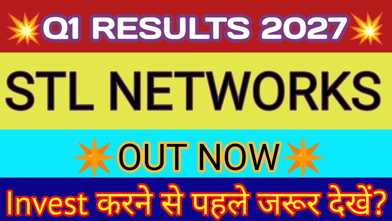 STL Networks Q1 Result 🔴STL Networks Results🔴STL Networks Share Latest News🔴STL Networks Share Price