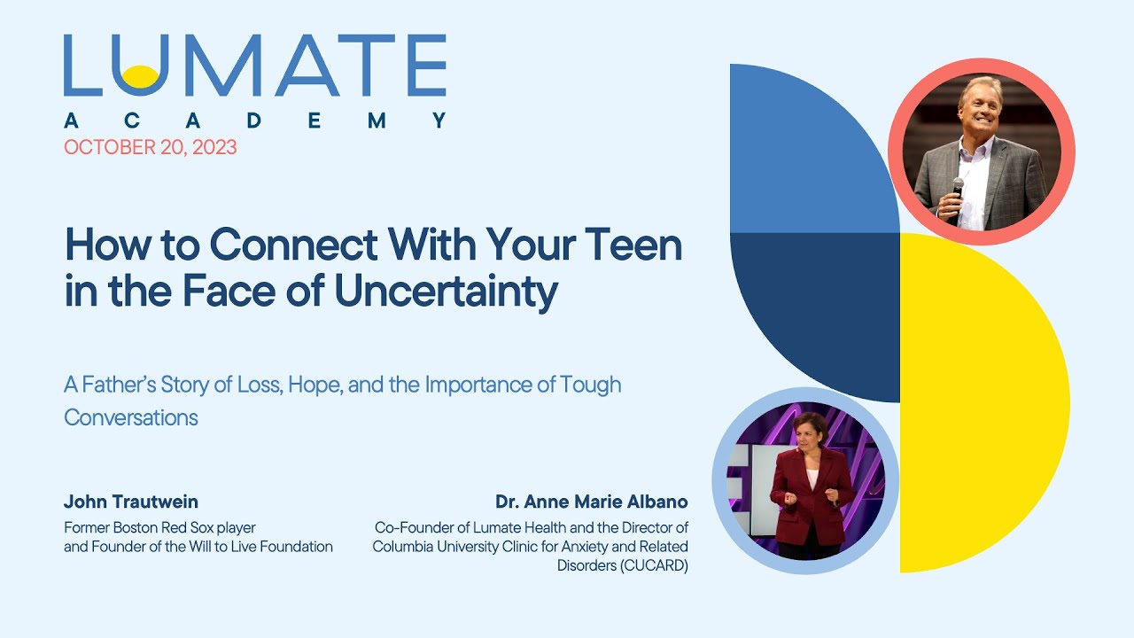 How to Connect with Your Teen in the Face of Uncertainty - Lumate @thewill-to-livefoundation1933