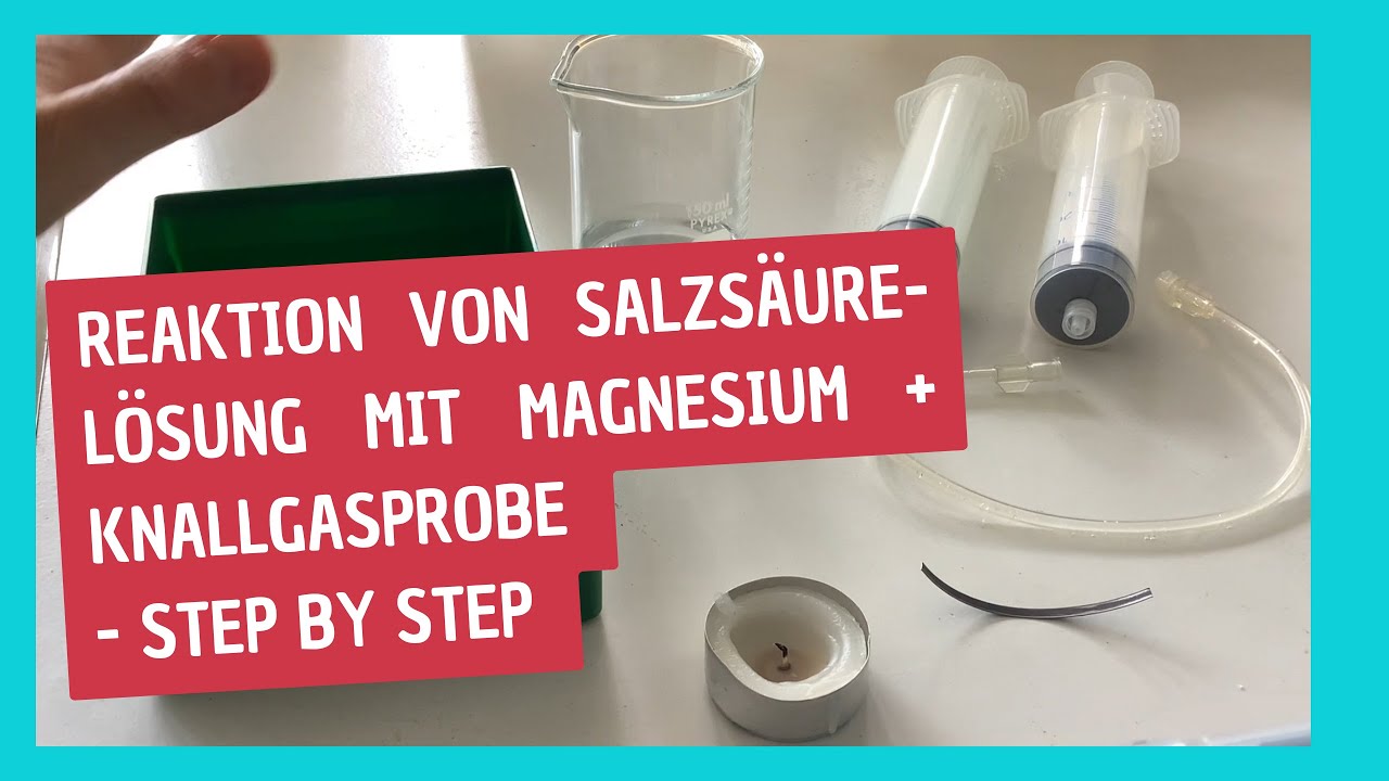 Reaktion Salzsäure mit Magnesium Experiment Knallgasprobe