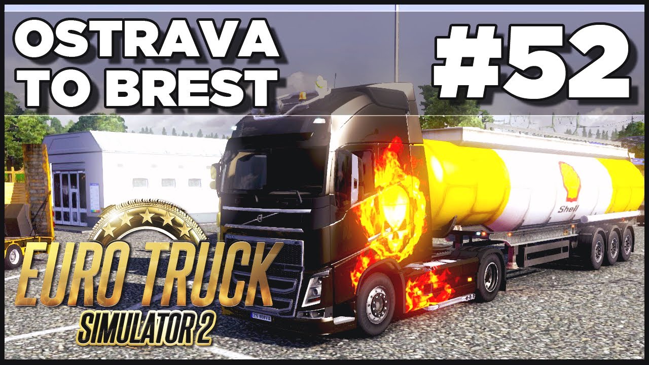 Euro Truck Simulator 2 - Ep. 52 - Ostrava to Brest - Part 1
