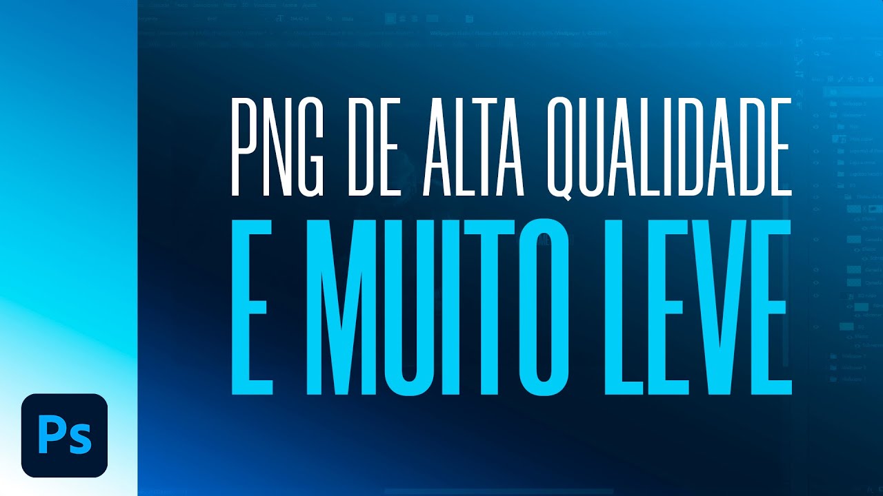 A MELHOR FORMA de exportar IMAGEM PNG no Photoshop e como REDUZIR MUITO o tamanho do arquivo