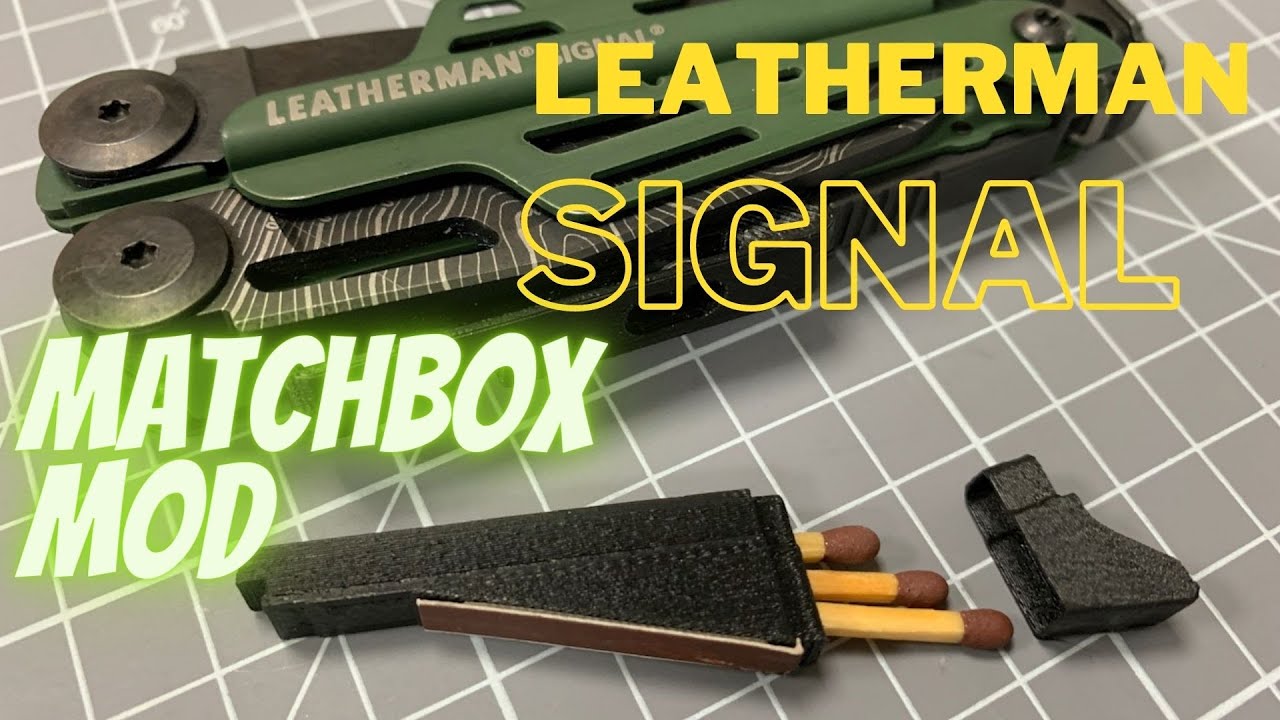 Take the action- Leatherman Signal Matchbox Mod