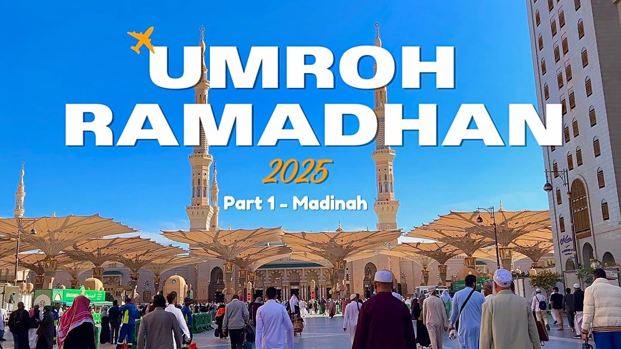 UMRAH VLOG RAMADHAN 2025 - PART 1 MADINAH || Daya Channel