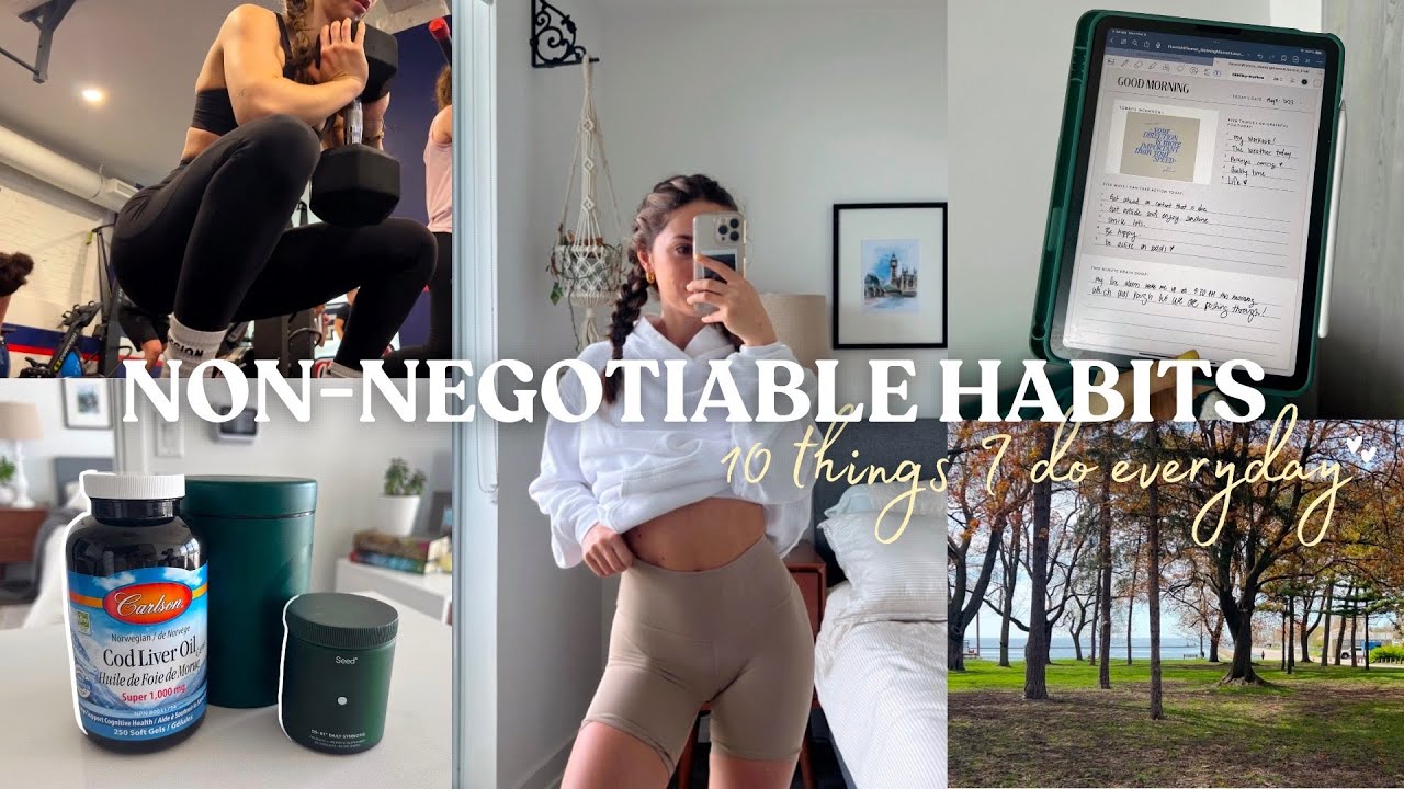 MY 10 NON-NEGOTIABLE DAILY HABITS | Productive and Healthy