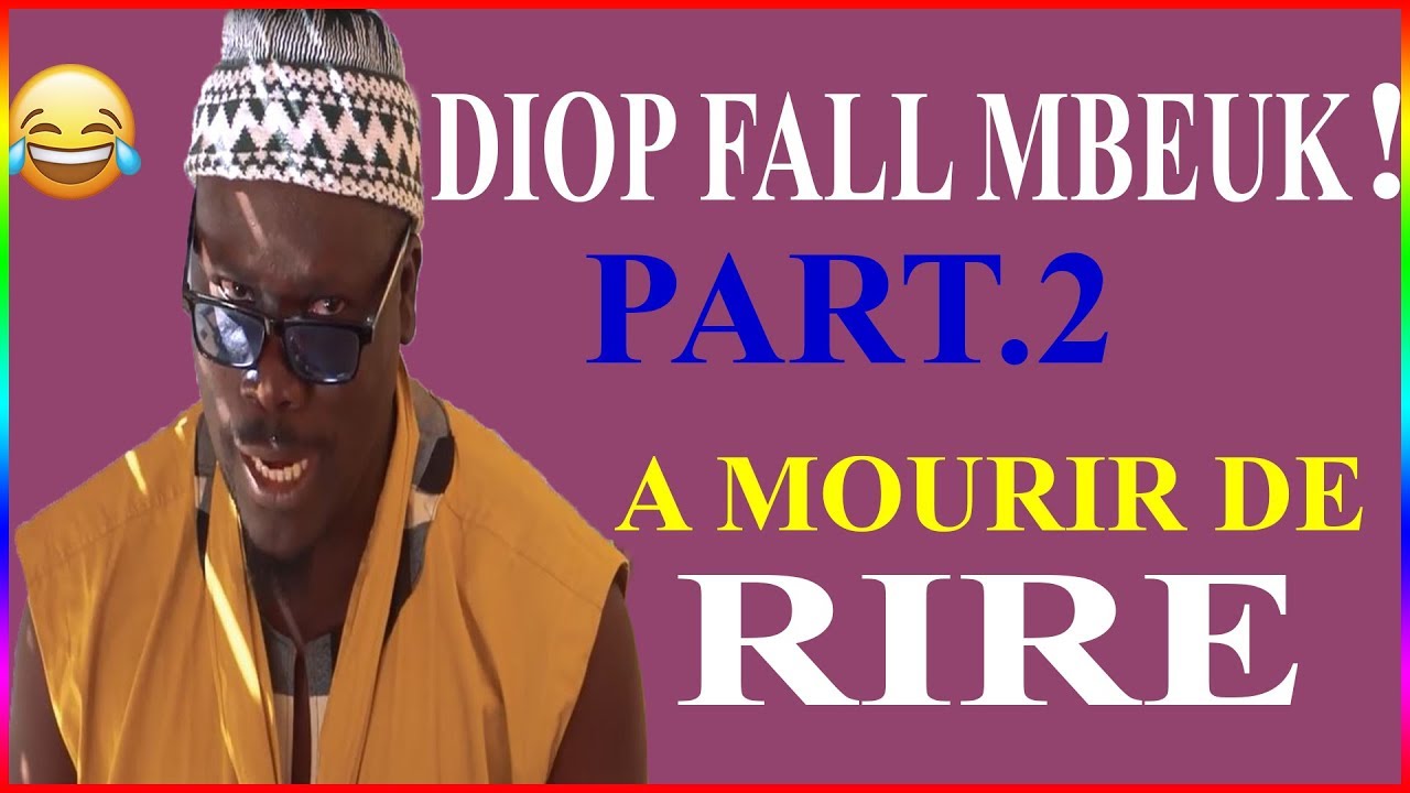 BEST OF_ [DIOP FALL MBEUK]_!!😂😂😂 part.2
