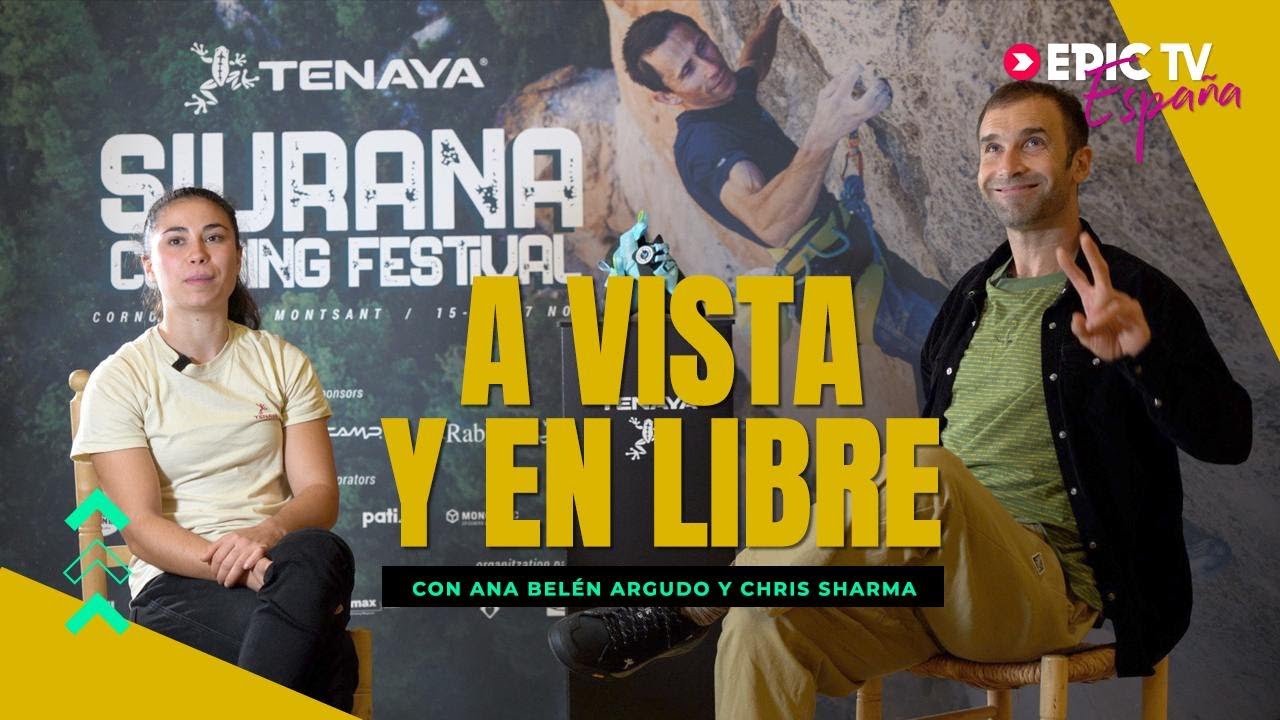 Ana Belén Argudo y Chris Sharma. Dos Generaciones, Dos Visiones | EpicTV España #157