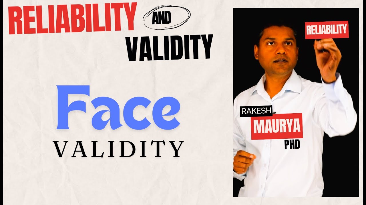 Reliability and Validity in Research: Face Validity