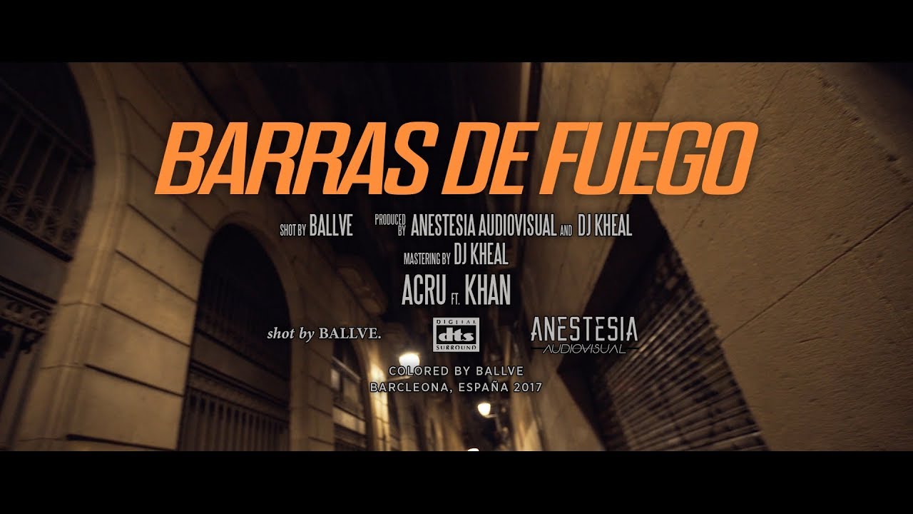 ACRU & KHAN - Barras de Fuego (Shot by BALLVE)