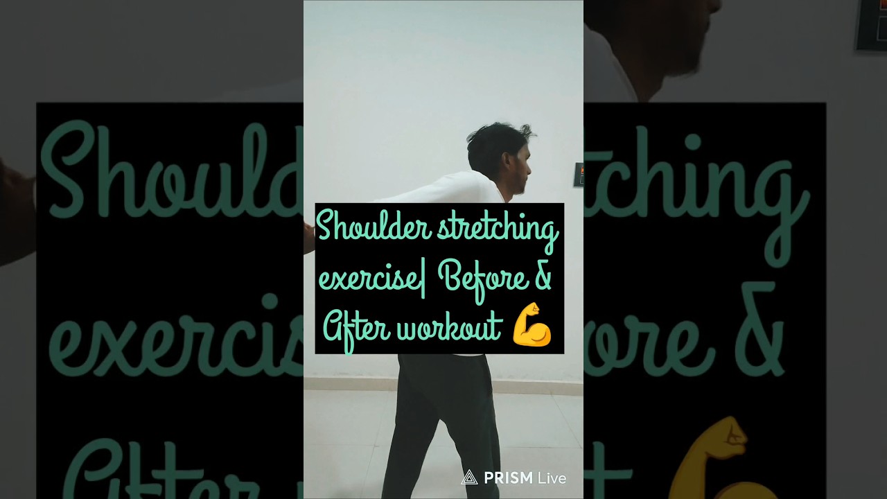 Shoulder Stretching Exercises| Before & After Workout 💪