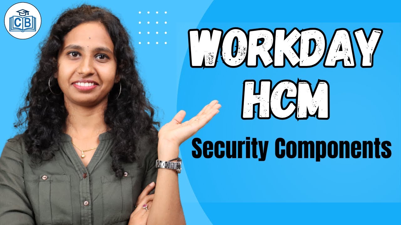 Workday HCM Security Components | Workday HCM Tutorial | Workday HCM Training | CyberBrainer