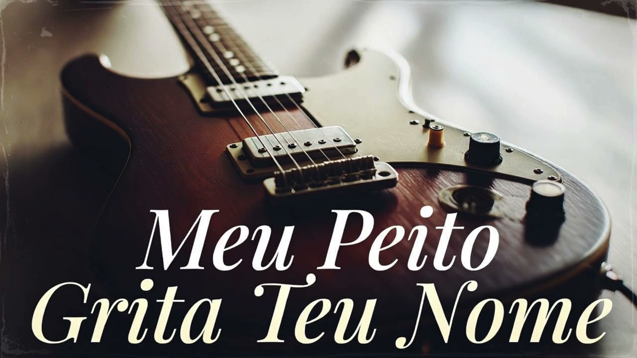 🎵 Meu Peito Grita Teu Nome – Por Que o Amor Não Sai do Meu Coração?