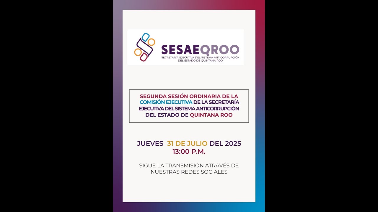 SEGUNDA SESIÓN ORDINARIADE LA COMISION EJECUTIVA DE LA SESAEQROO