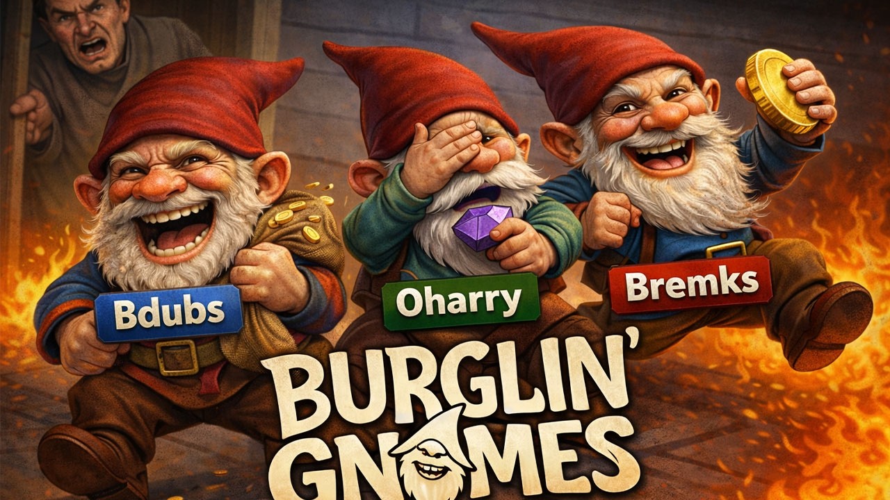 BREAKING AND ENTERING AS A GNOME! (Burglin' Gnomes)