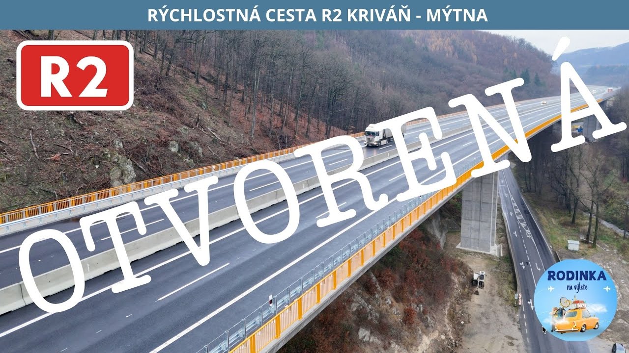 RÝCHLOSTNÁ CESTA R2 KRIVÁŇ - MÝTNA OTVORENÁ