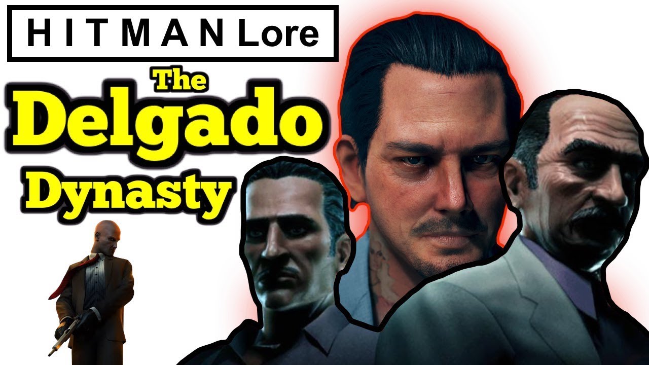 HITMAN Lore | The Delgado Dynasty