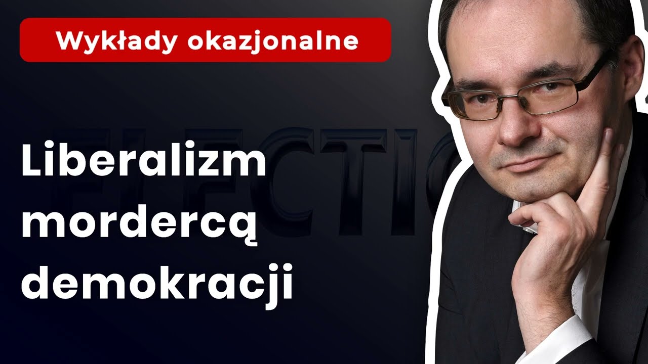 Prof. Adam Wielomski: Liberalizm mordercą demokracji