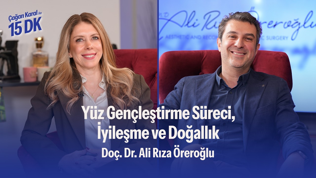 Yüz Gençleştirme Süreci, İyileşme ve Doğallık | Doç. Dr. Ali Rıza Öreroğlu