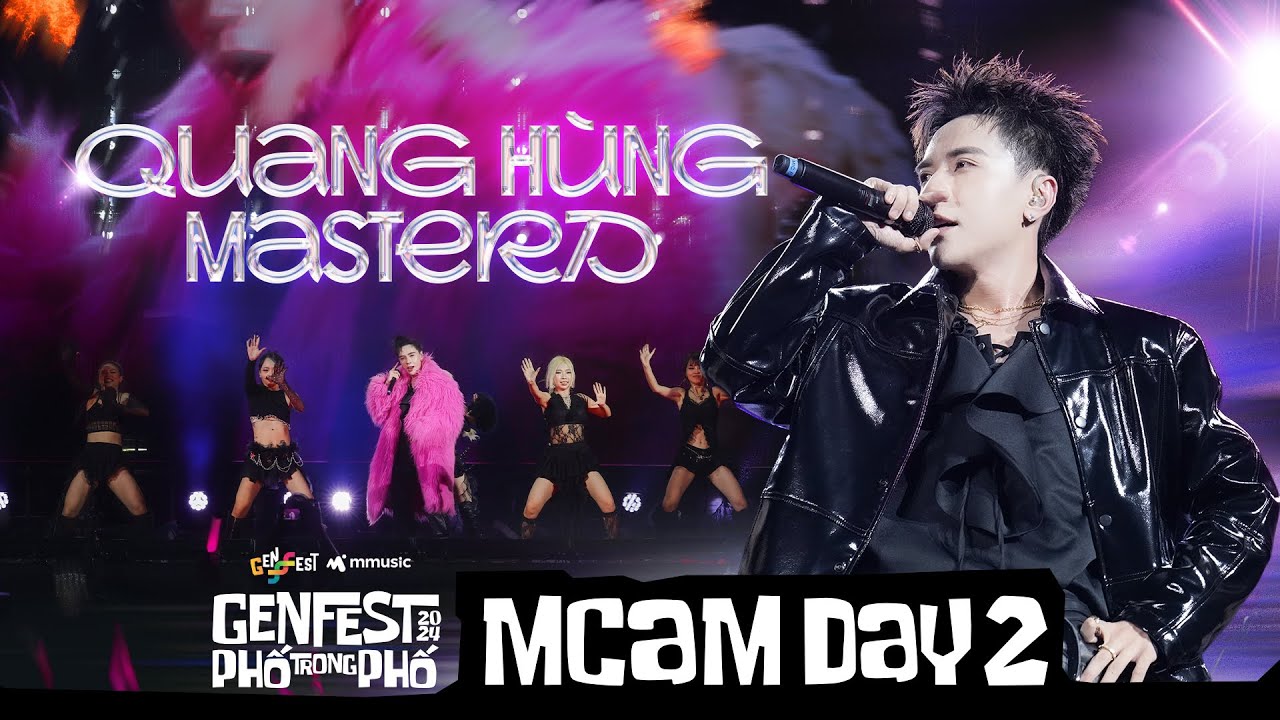 QUANG HÙNG MASTERD | Live at GENfest24 | MCam full performance
