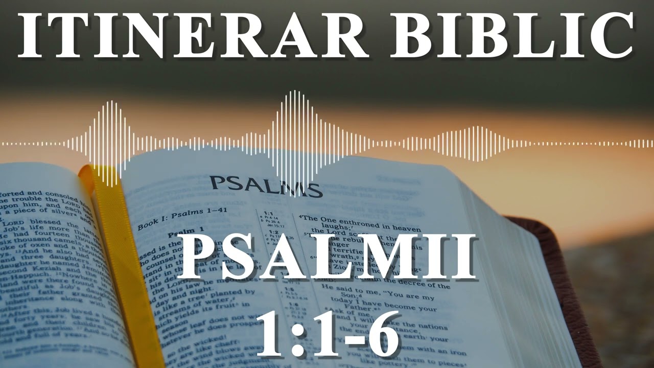 Psalmii 1:1-6 | Itinerar Biblic | Episodul 666