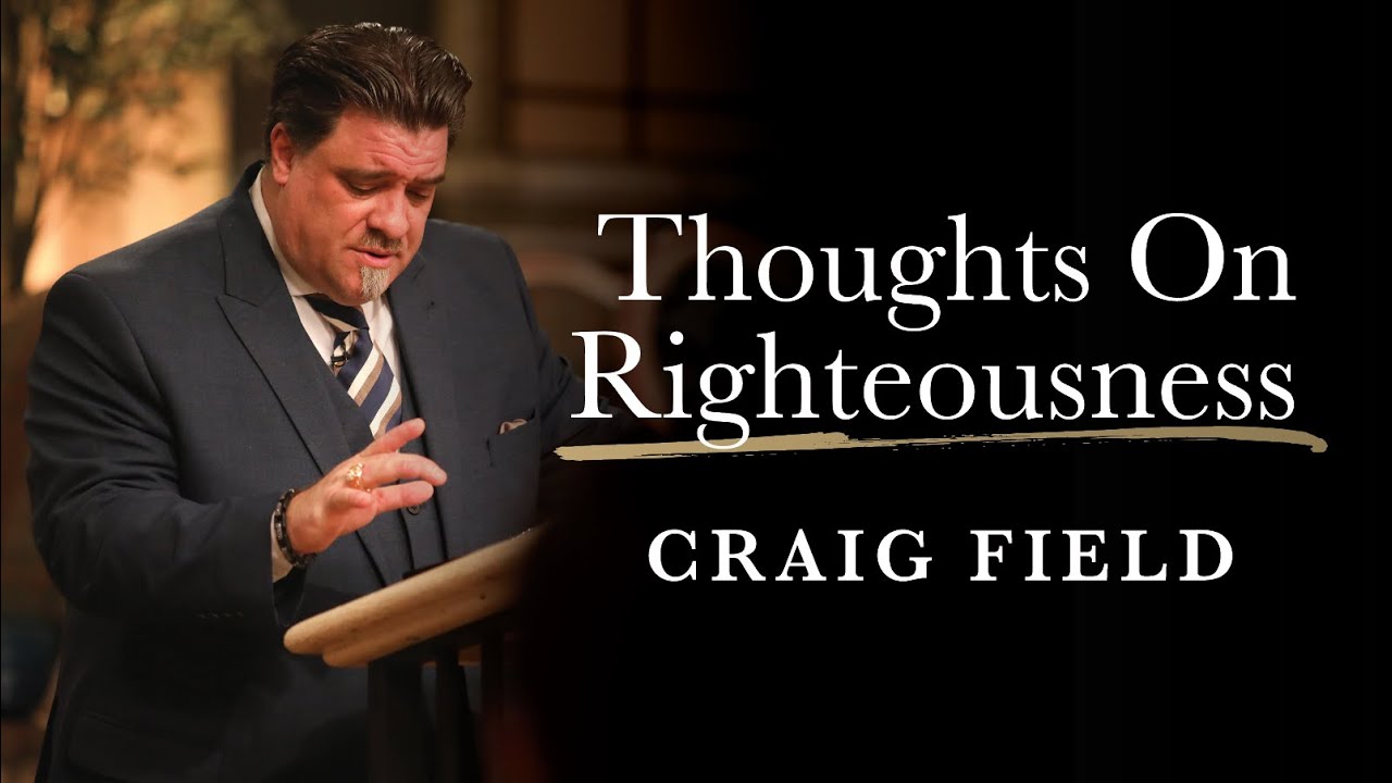 Thoughts On Righteousness | Craig Field | Tuesday AM | Campmeeting 2024 | Murrieta, CA