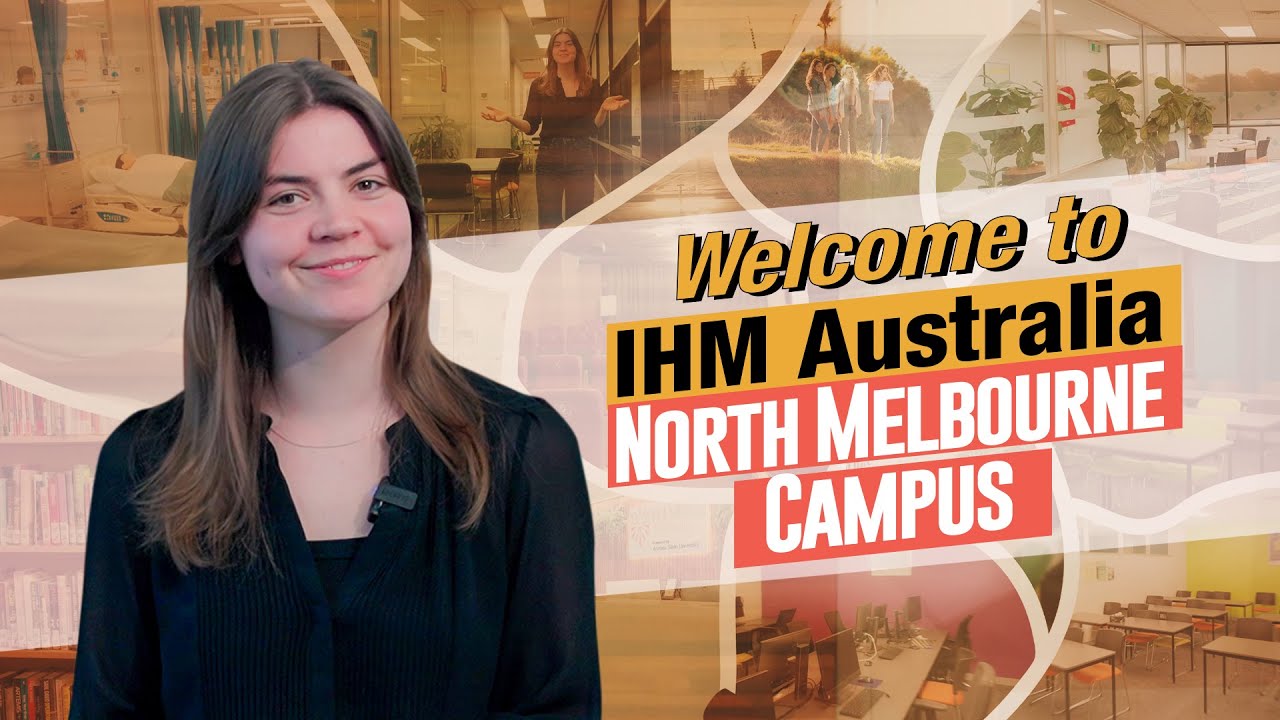 Explore IHM North Melbourne Campus &ndash; Your Future in Healthcare Starts Here!