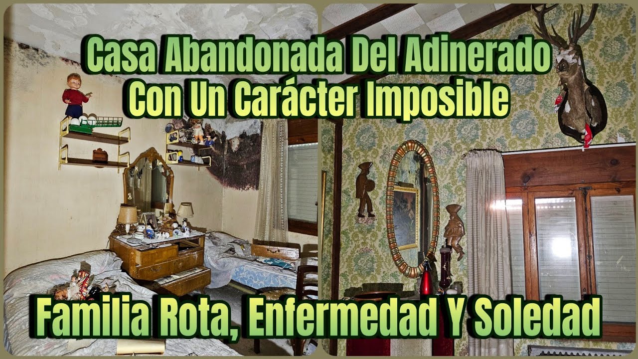 La CASA ABANDONADA Del ADINERADO GRUÑÓN Que Perdió A Su FAMILIA Y MURIÓ En SOLEDAD // AnitaNext